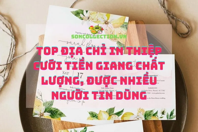 Top địa chỉ In thiệp cưới Tiền Giang chất lượng, được nhiều người tin dùng